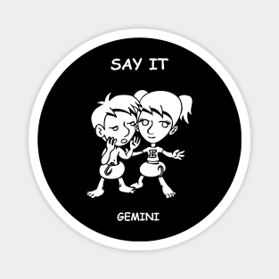 Say It, Gemini! Magnet